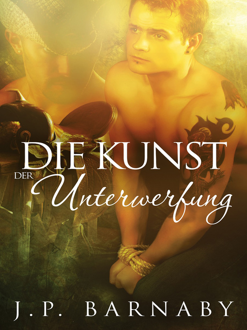 Title details for Die Kunst der Unterwerfung by J.P. Barnaby - Available